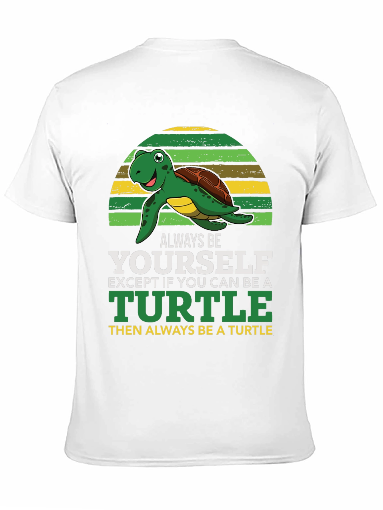 Turtle Graphic T-Shirt - Always Be Yourself
