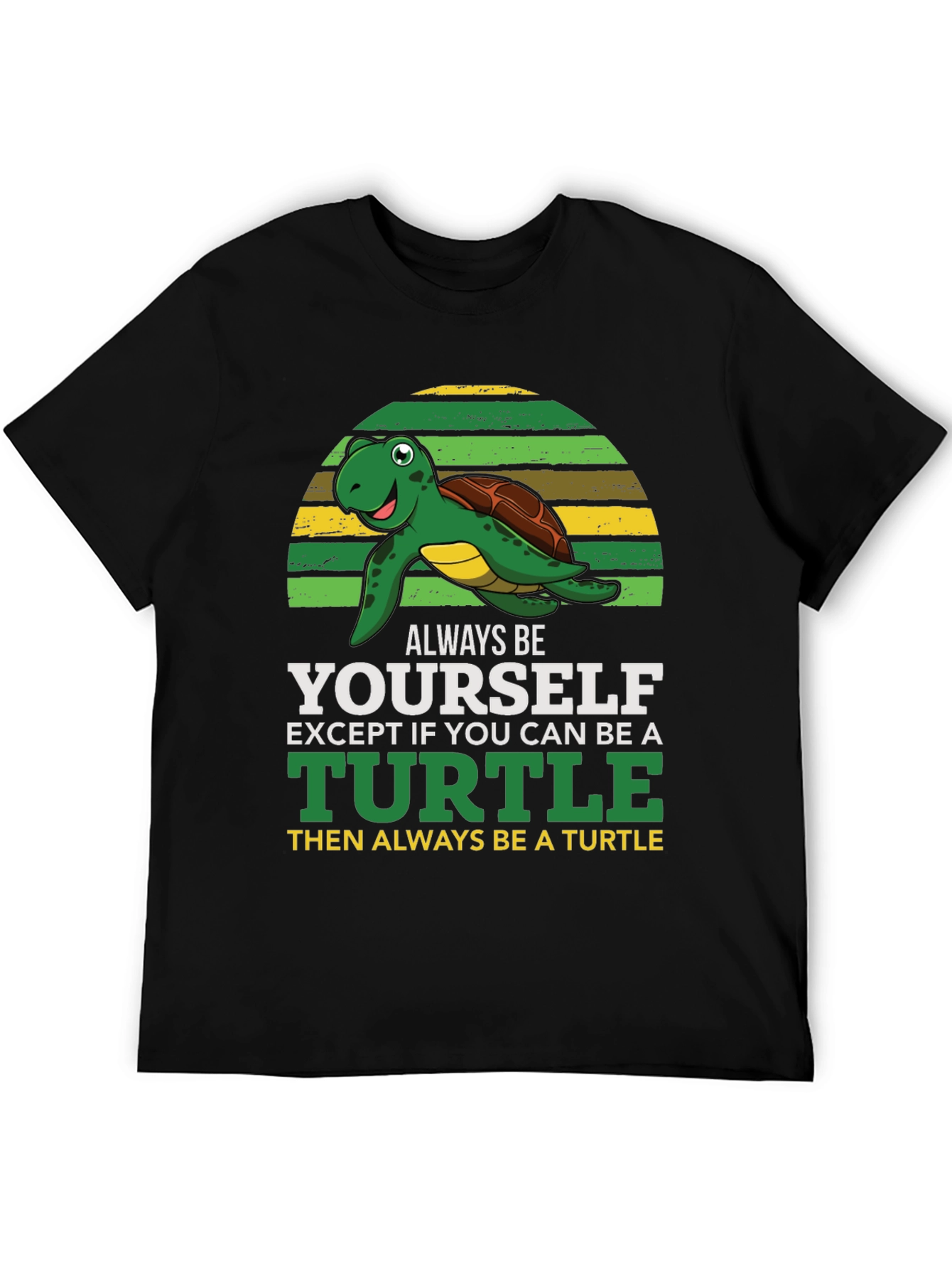 Turtle Graphic T-Shirt - Always Be Yourself