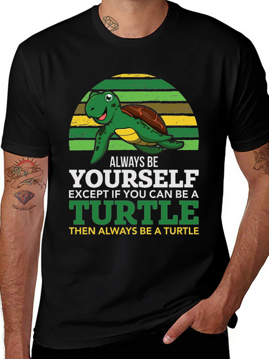 Turtle Graphic T-Shirt - Always Be Yourself
