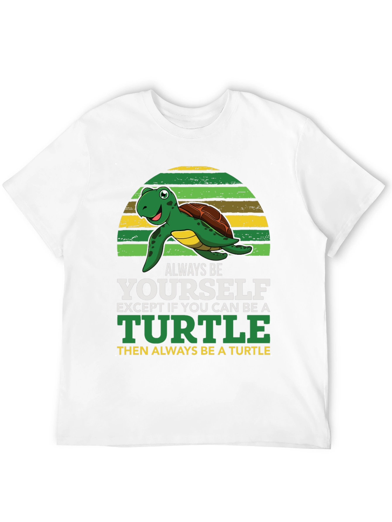 Turtle Graphic T-Shirt - Always Be Yourself