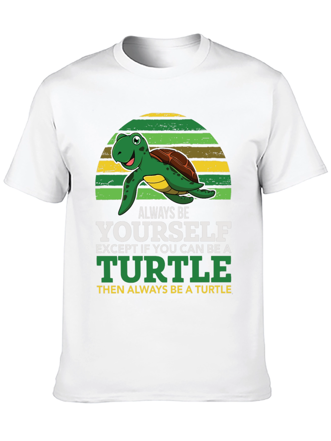 Turtle Graphic T-Shirt - Always Be Yourself