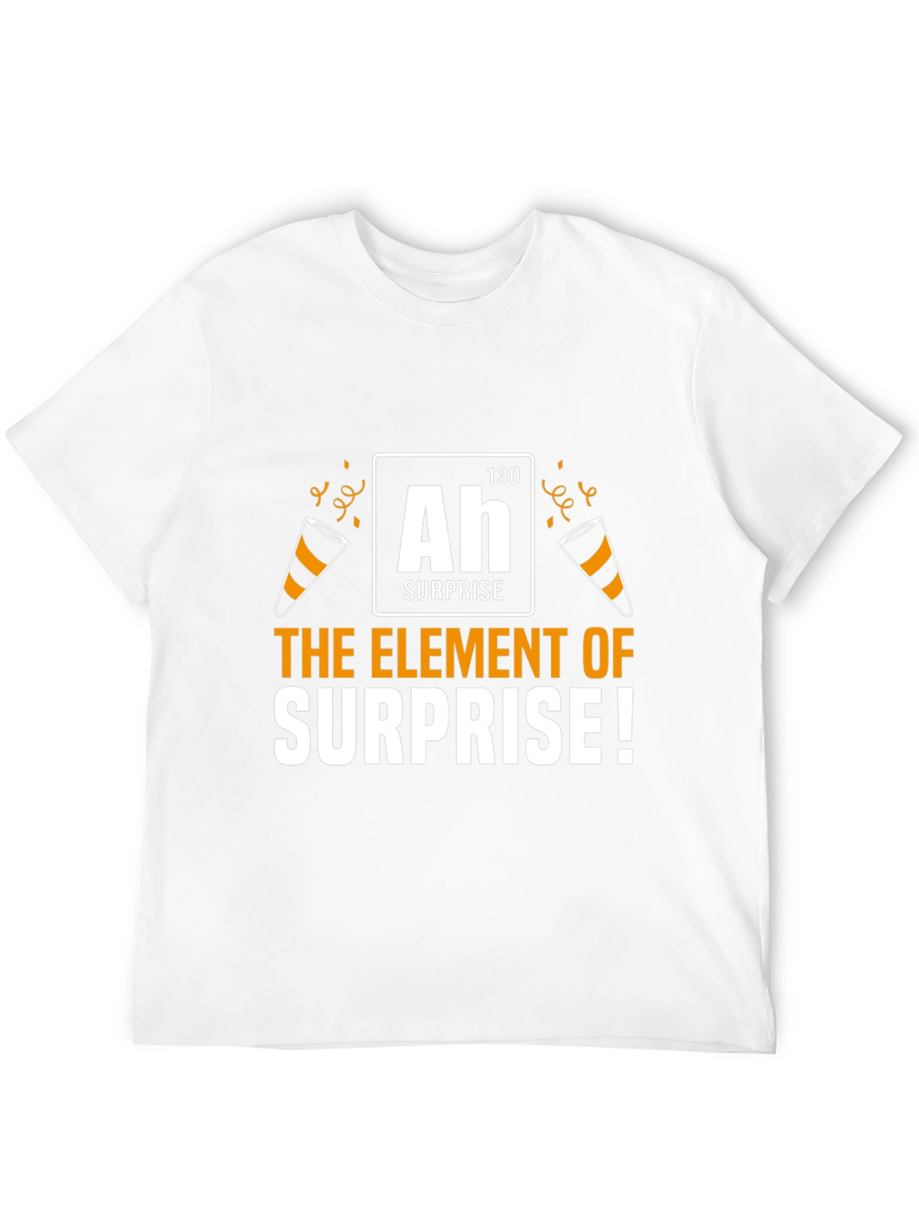 The Element of Surprise T-Shirt - Funny Chemistry Tee