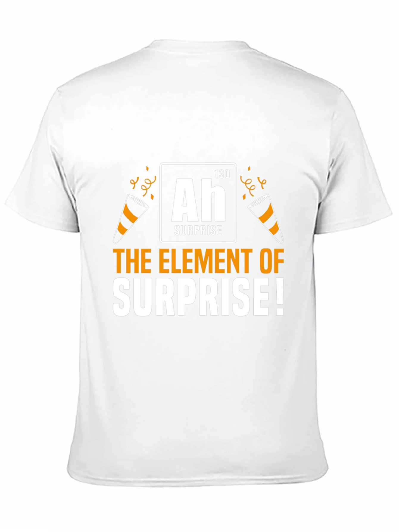 The Element of Surprise T-Shirt - Funny Chemistry Tee