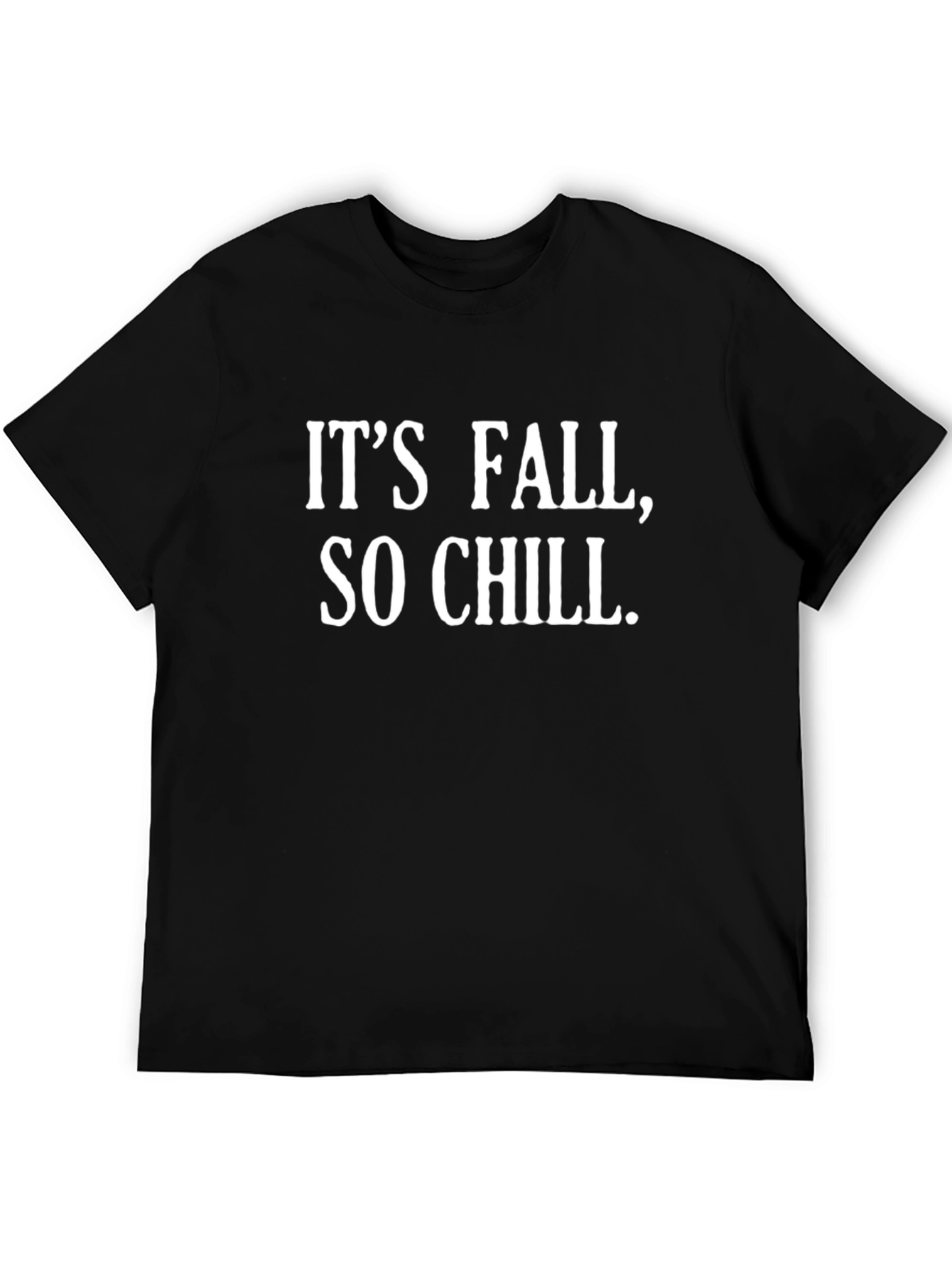 Its Fall So Chill Black T-Shirt