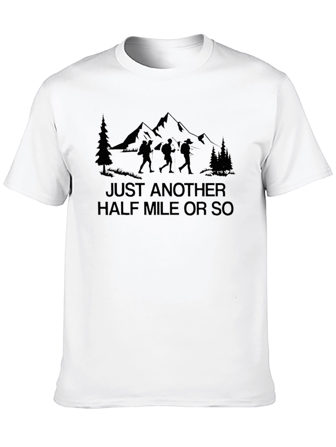 Hiking Trip T-Shirt - Just Another Half Mile