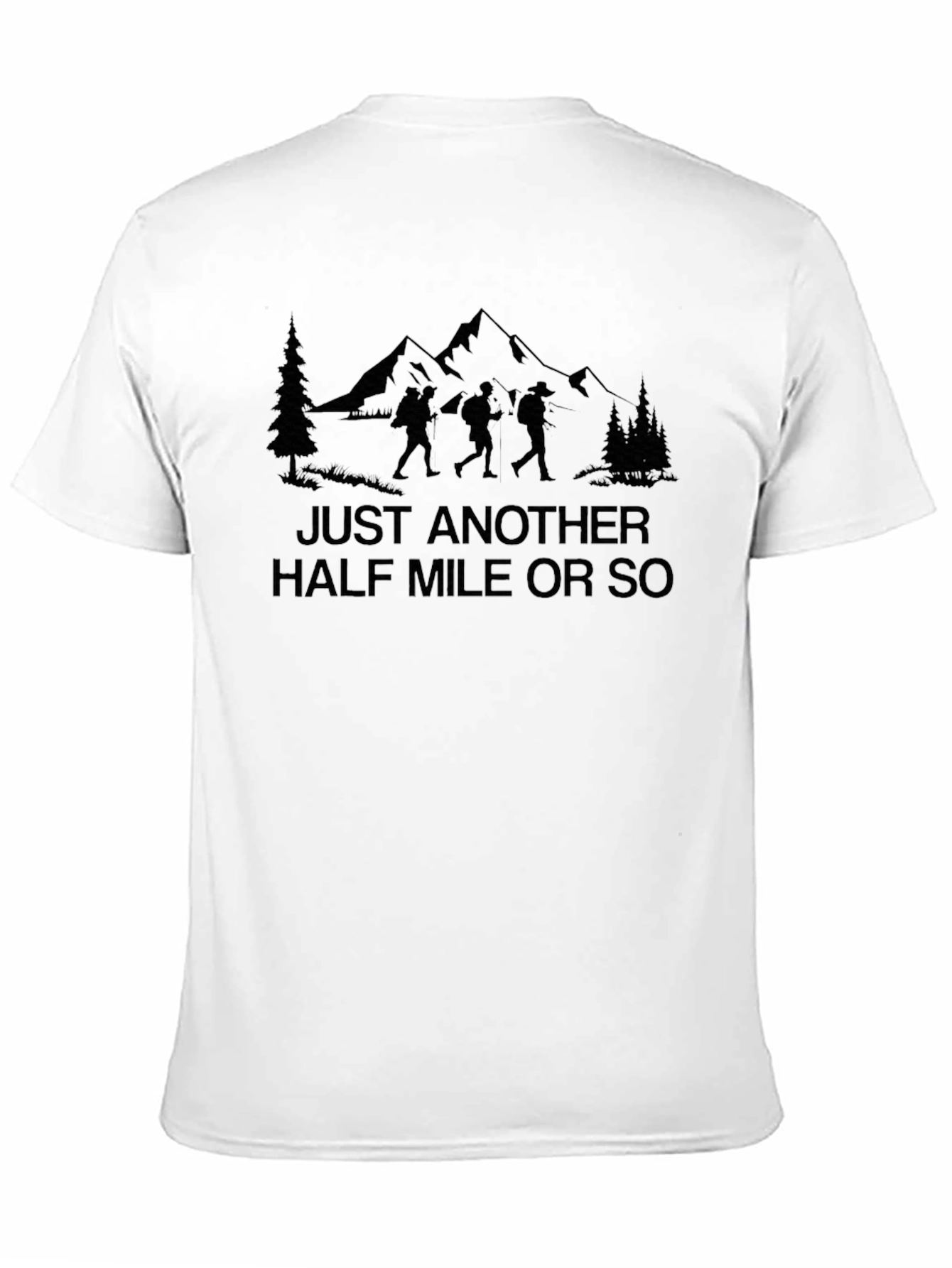 Hiking Trip T-Shirt - Just Another Half Mile