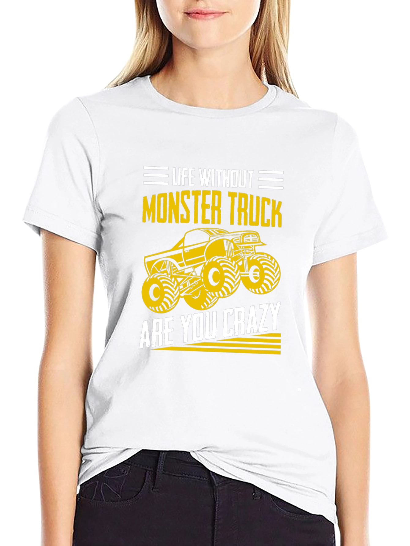 Monster Truck T-Shirt - Life Without Are You Crazy?