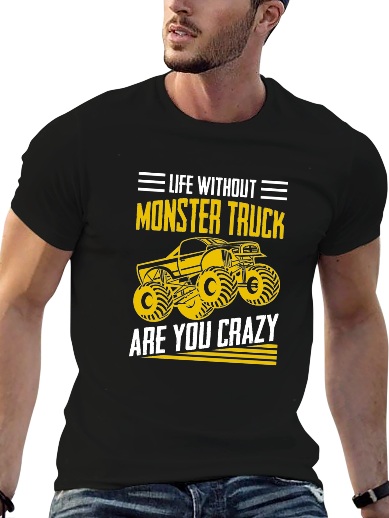 Monster Truck T-Shirt - Life Without Are You Crazy?