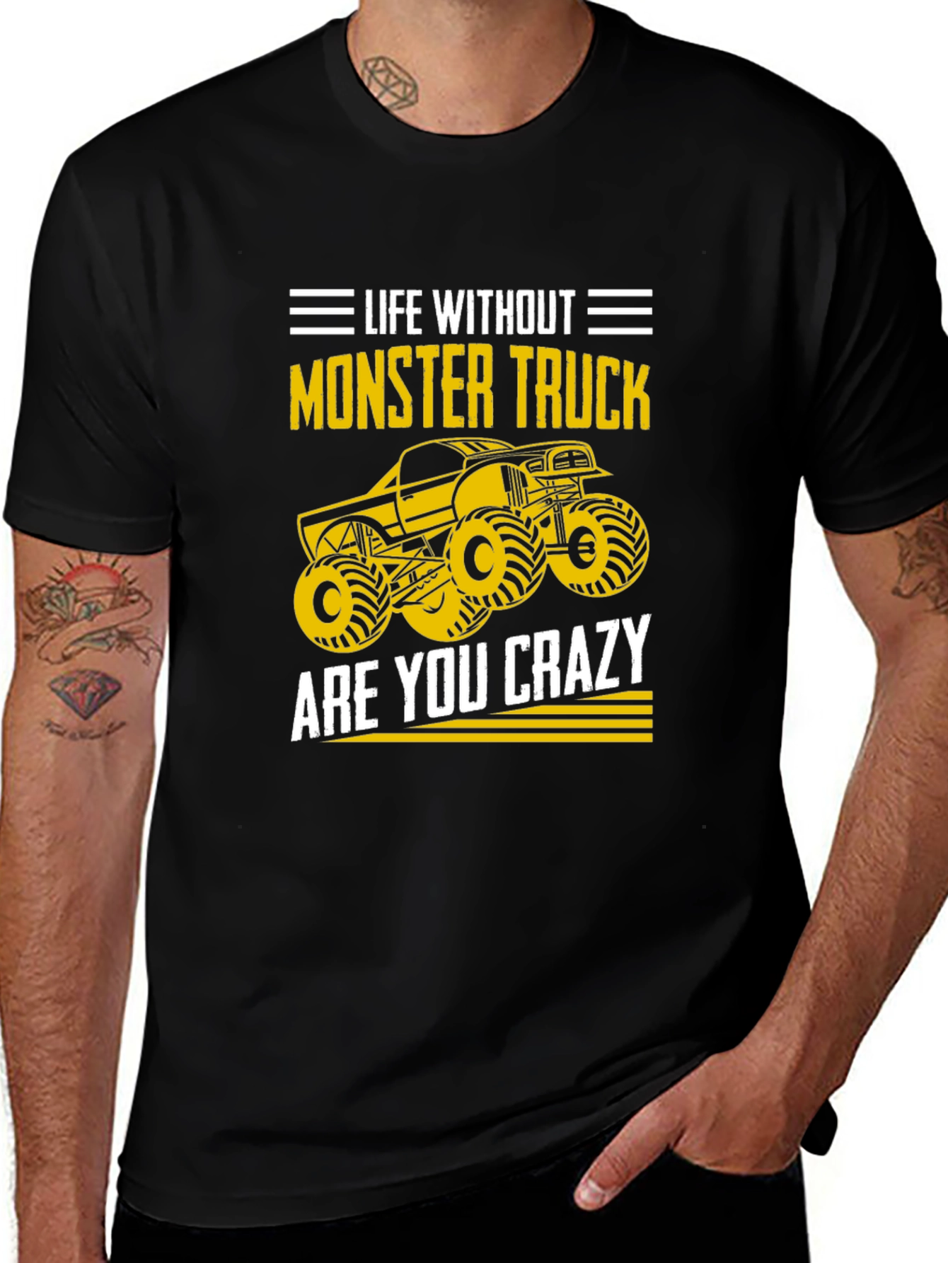 Monster Truck T-Shirt - Life Without Are You Crazy?