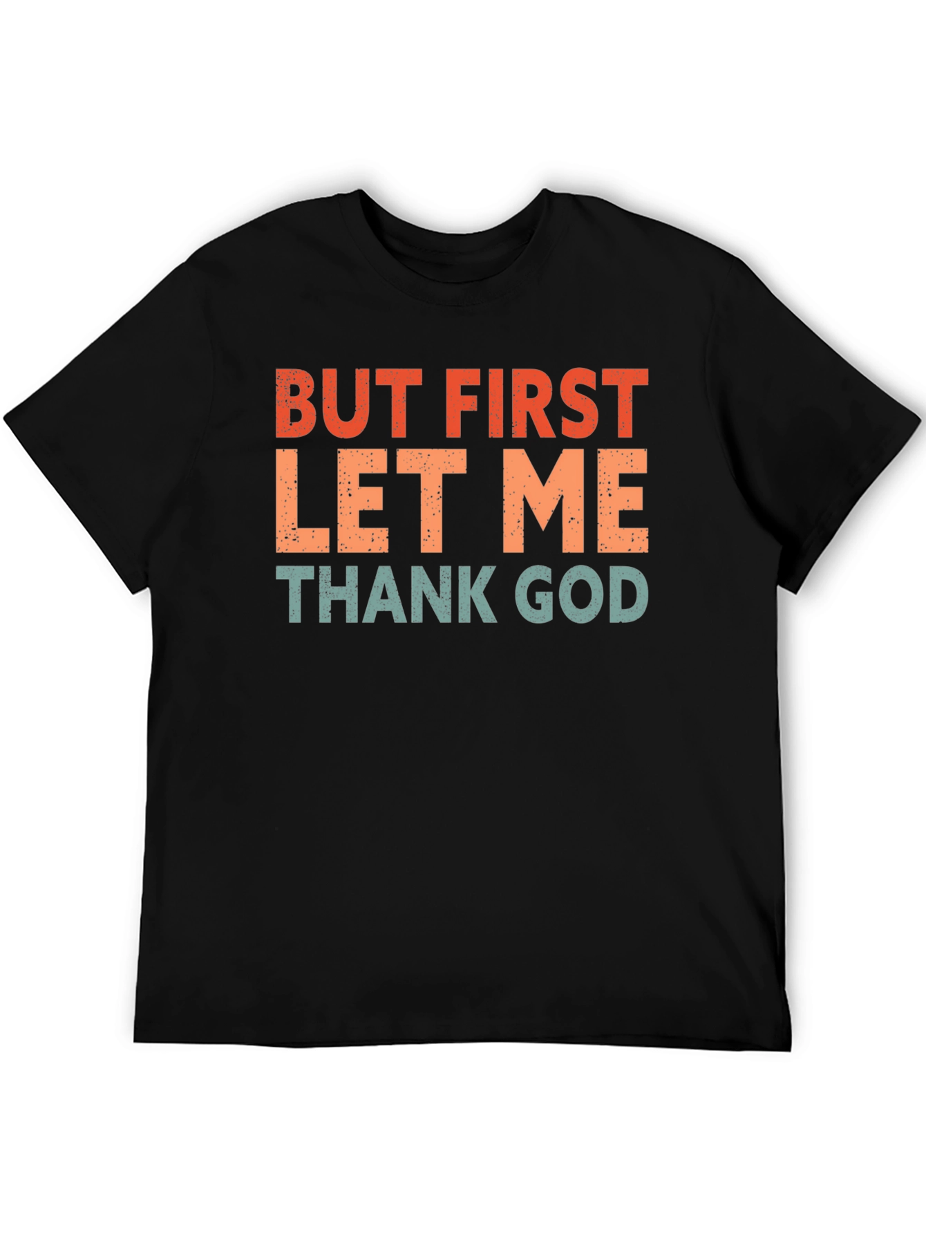 But First Thank God T-Shirt - Retro Style
