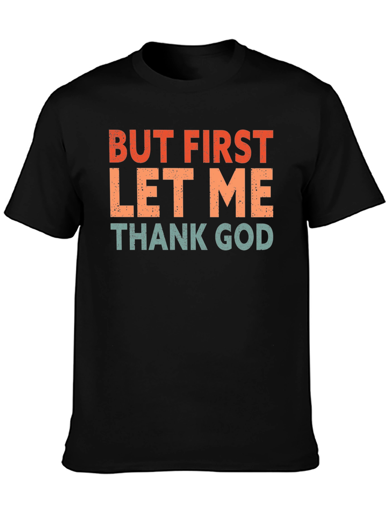 But First Thank God T-Shirt - Retro Style