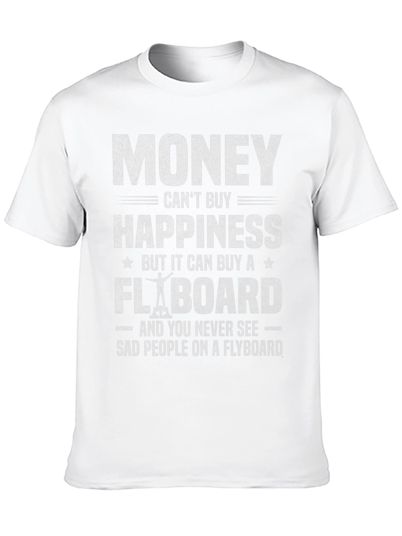 Funny Flyboard T-Shirt: Money Cant Buy Happiness