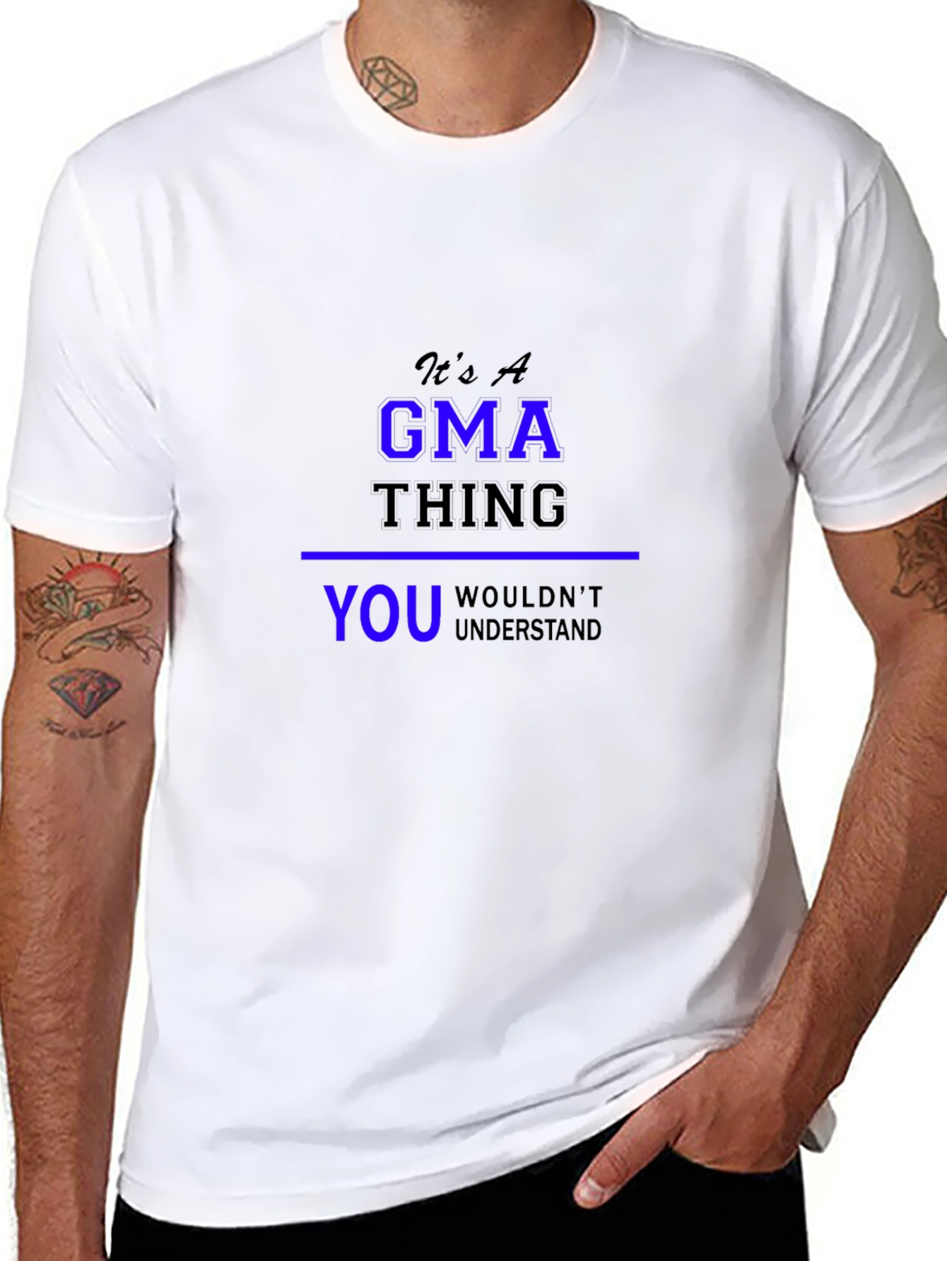 Its A GMA Thing T-Shirt - You Wouldnt Understand!