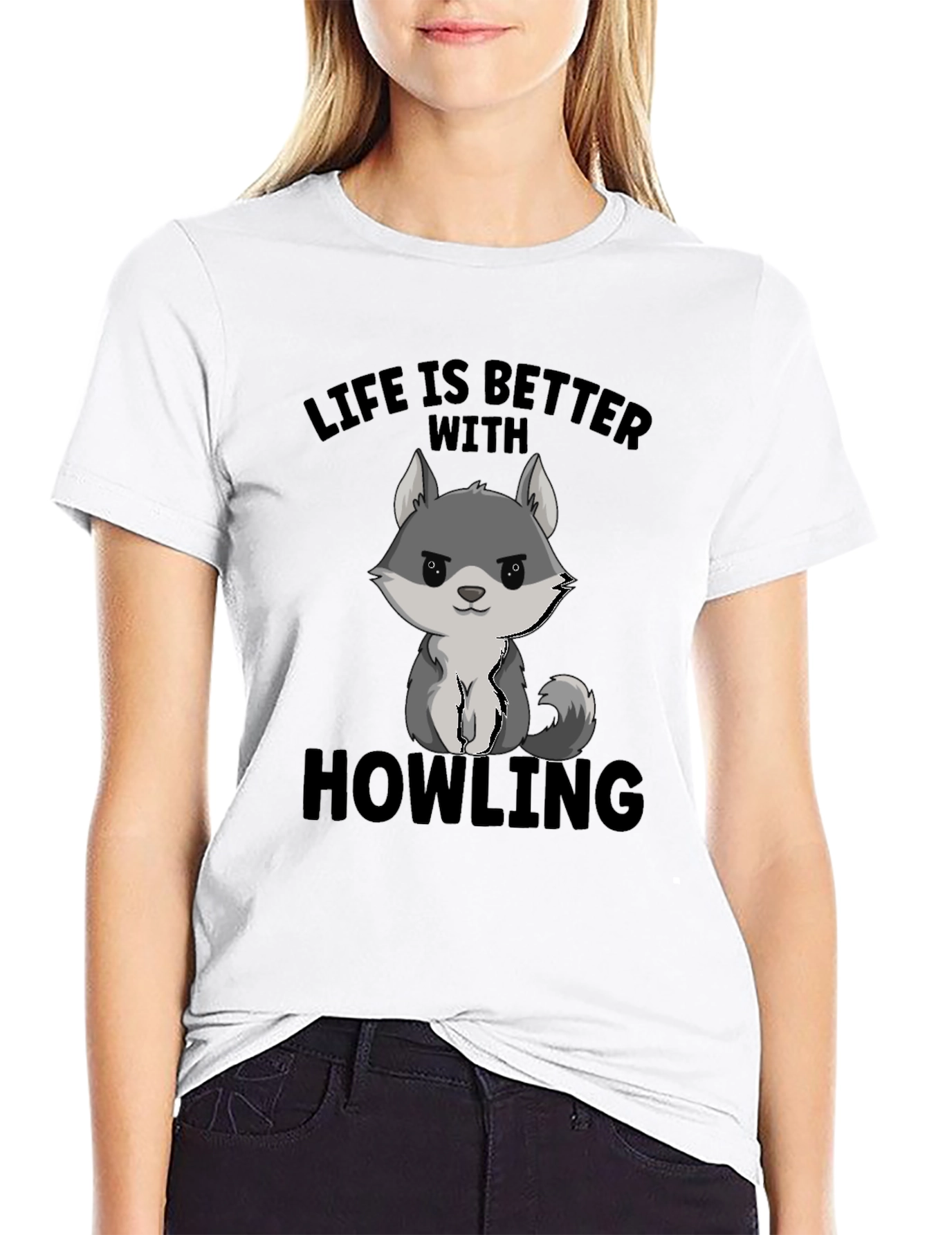 Life is Better With Howling T-Shirt