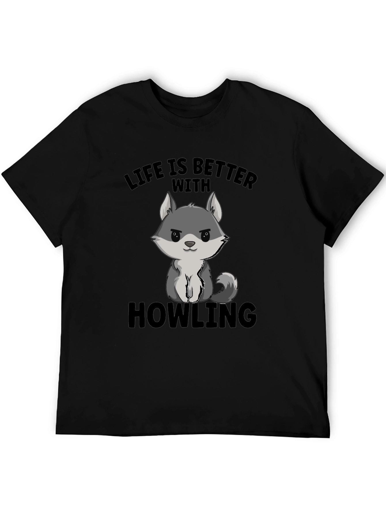 Life is Better With Howling T-Shirt