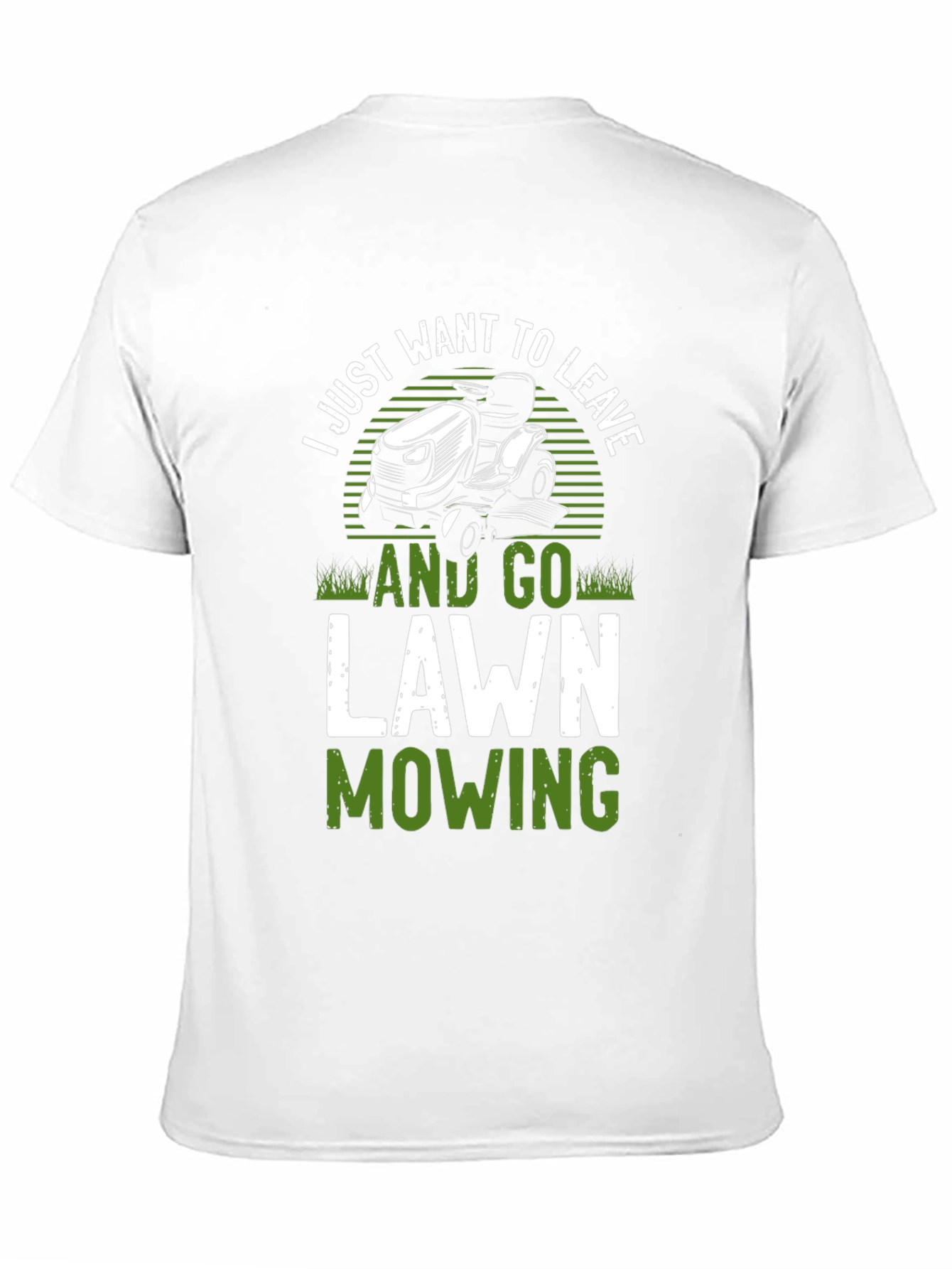 Lawn Mowing Graphic Tee - Just Want To Leave