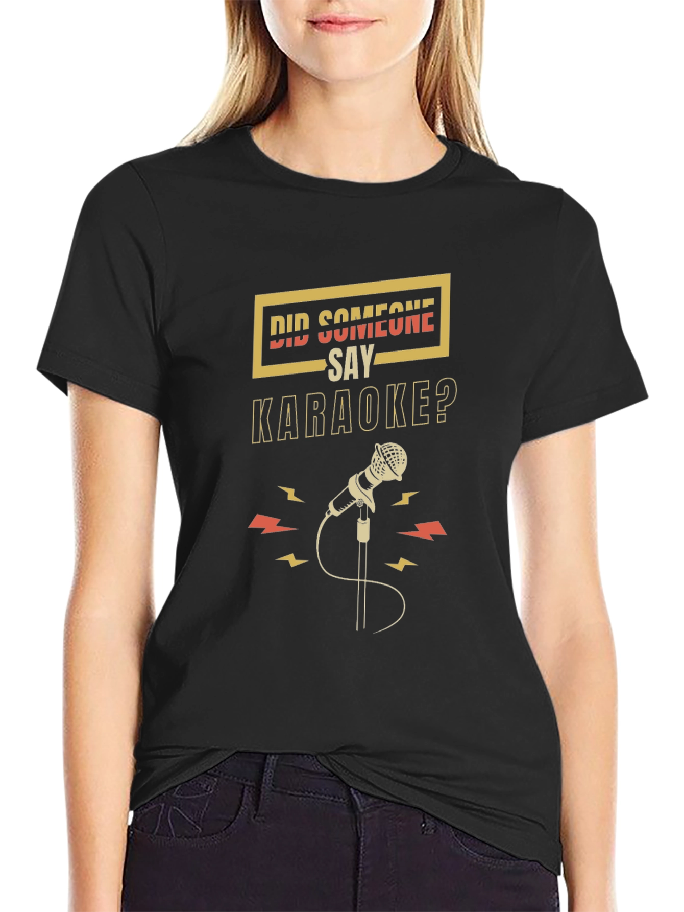 Karaoke T-Shirt - Did Someone Say Karaoke?