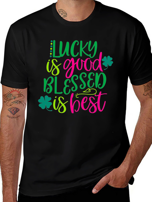 Lucky is Good Blessed is Best Shamrock T-Shirt