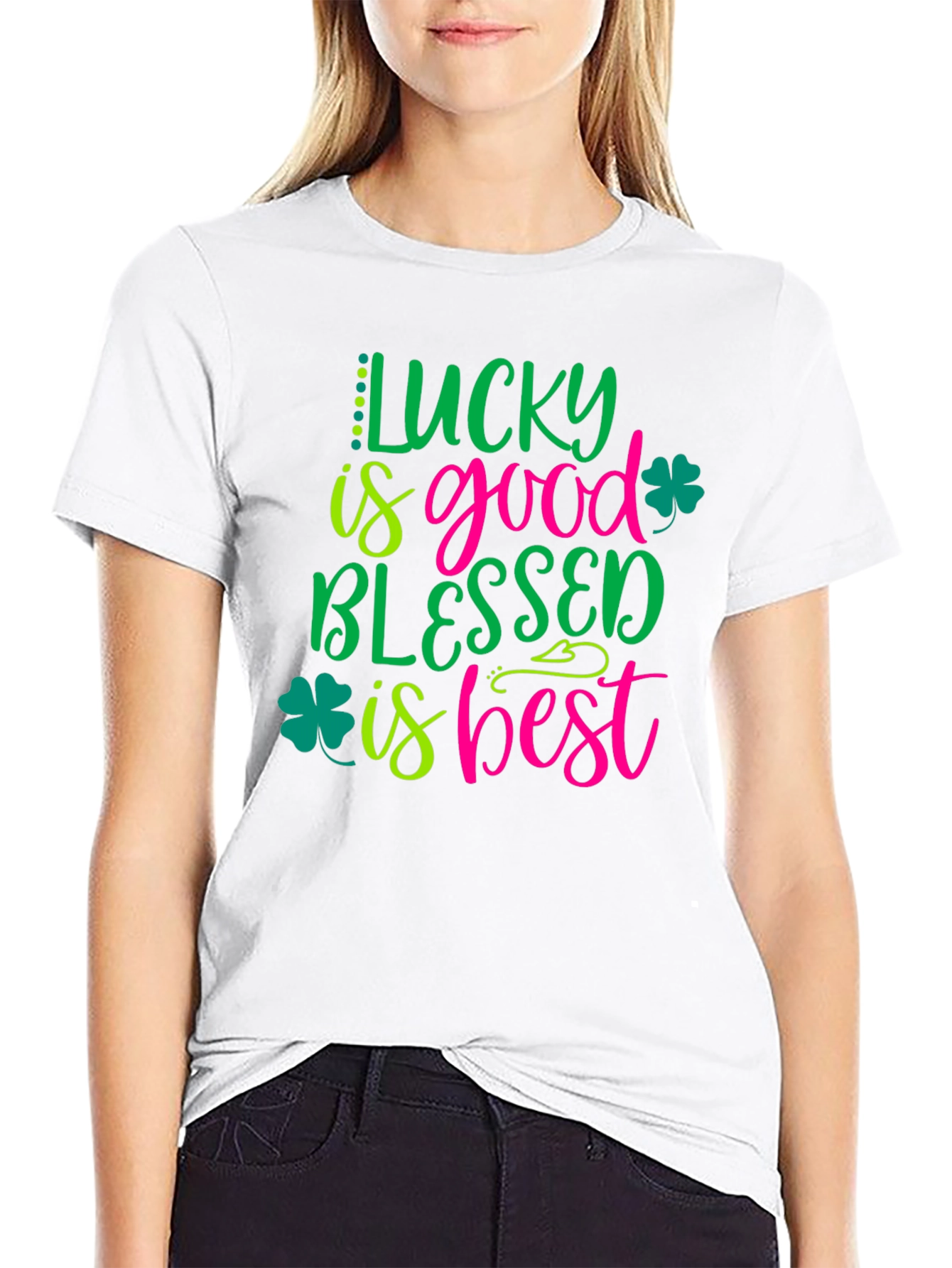 Lucky is Good Blessed is Best Shamrock T-Shirt