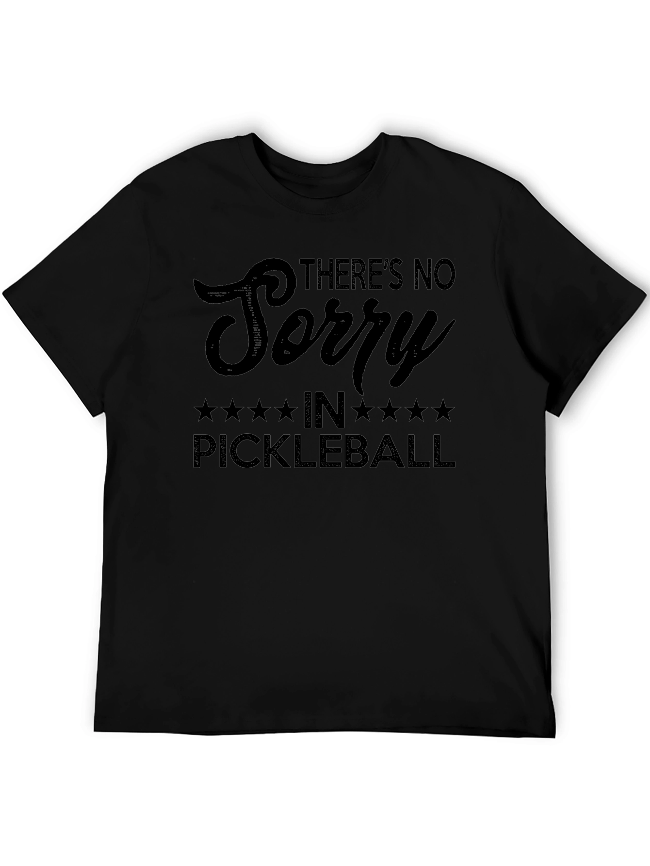 Theres No Sorry In Pickleball T-Shirt