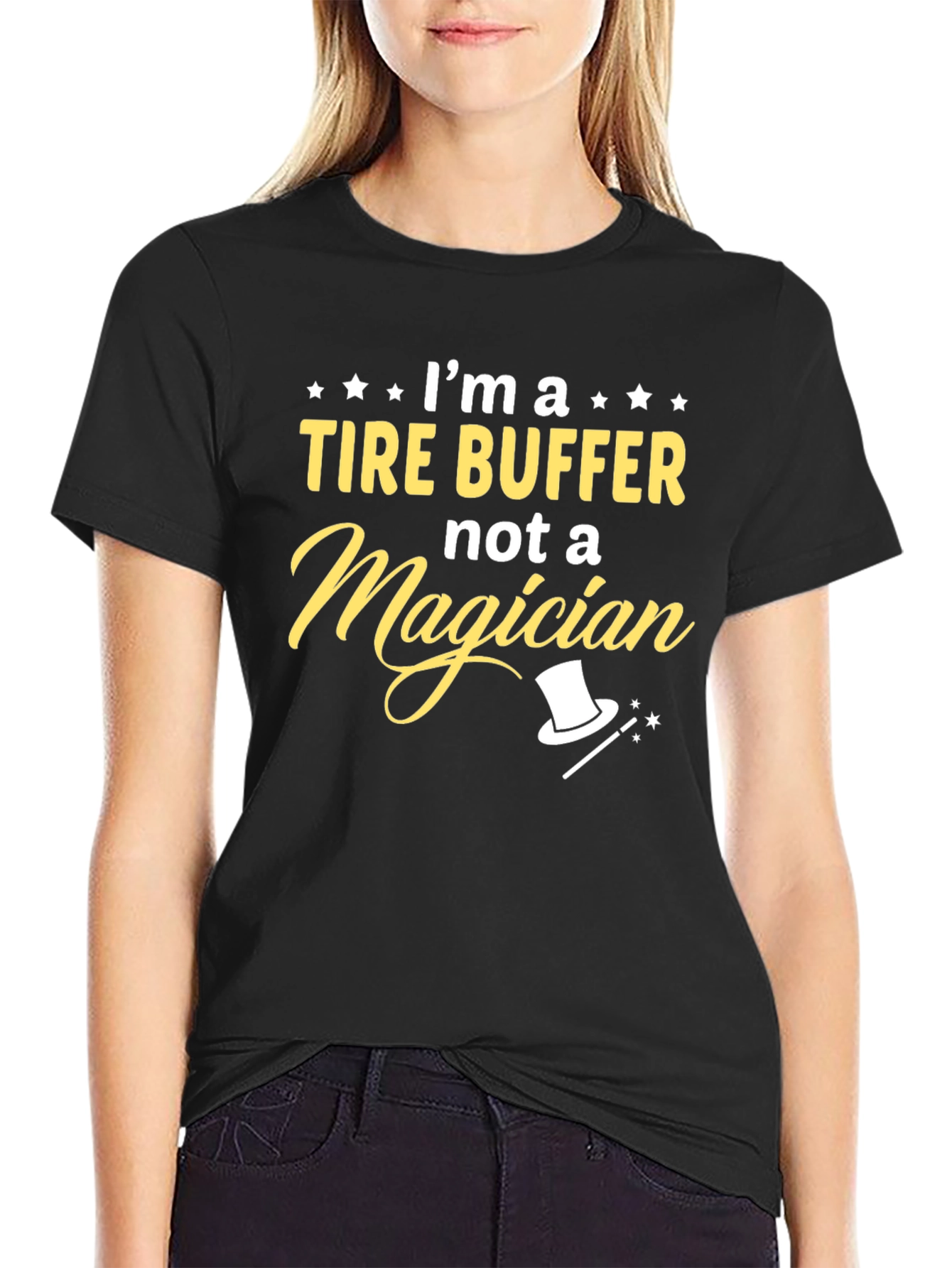 Tire Buffer Not Magician - Funny Graphic Tee