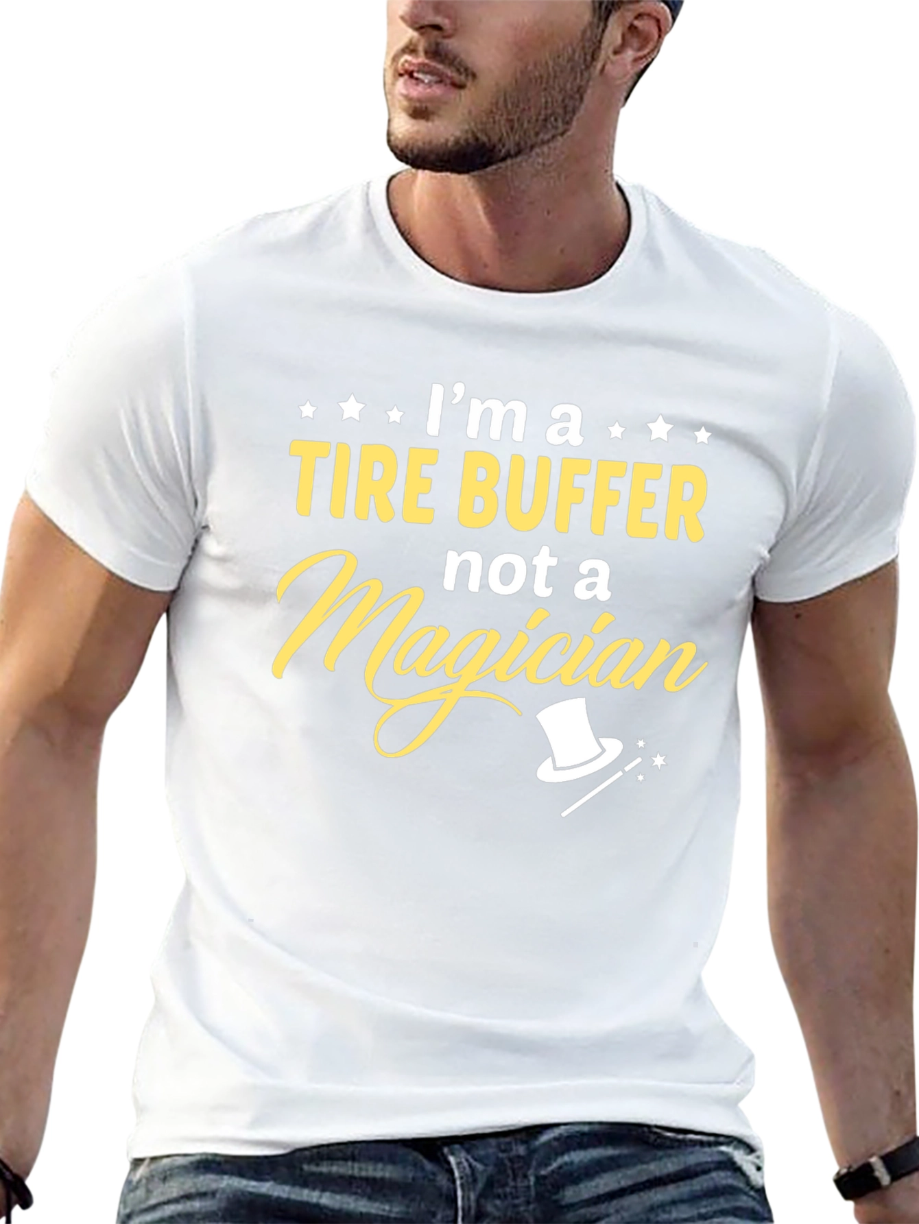 Tire Buffer Not Magician - Funny Graphic Tee