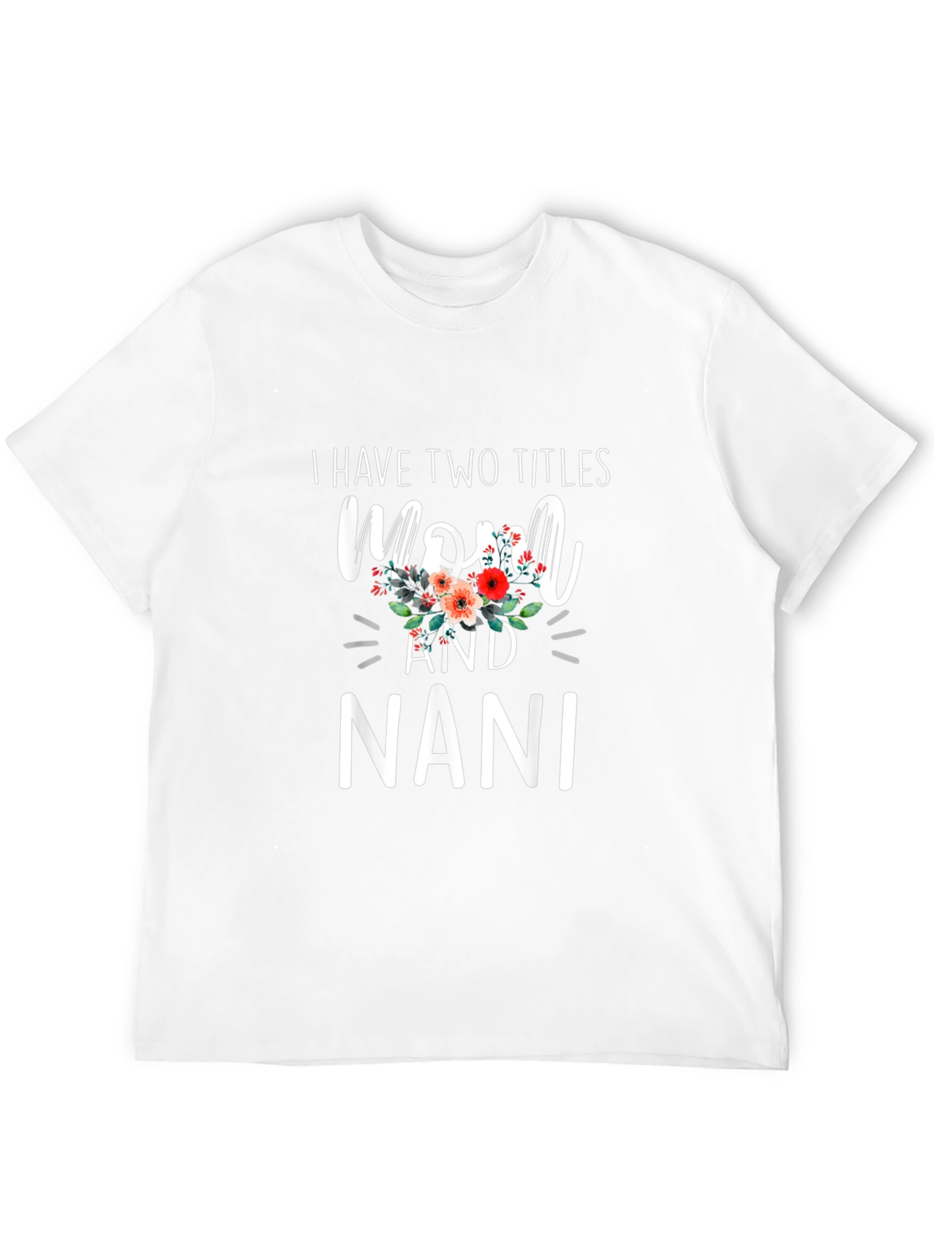 Mom and Nani T-Shirt - Two Titles Tee
