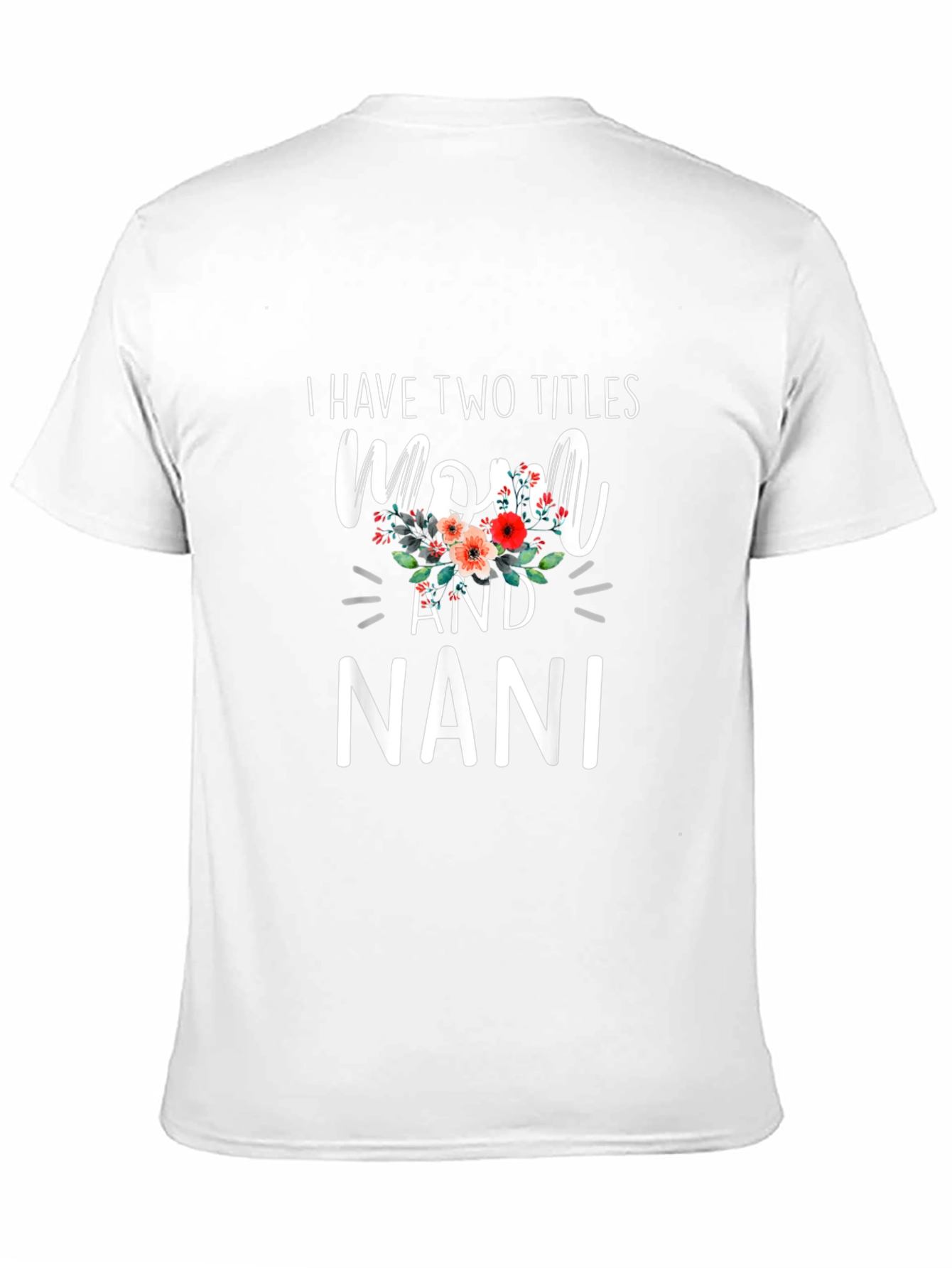 Mom and Nani T-Shirt - Two Titles Tee