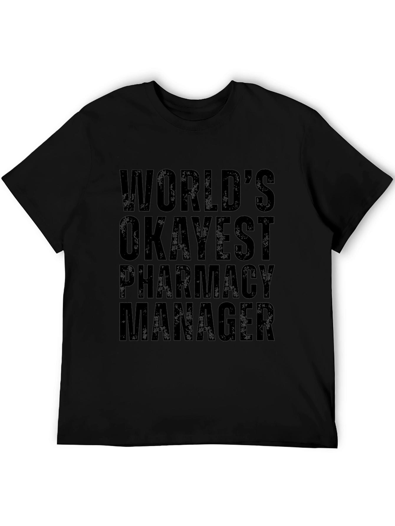 Worlds Okayest Pharmacy Manager Graphic Tee