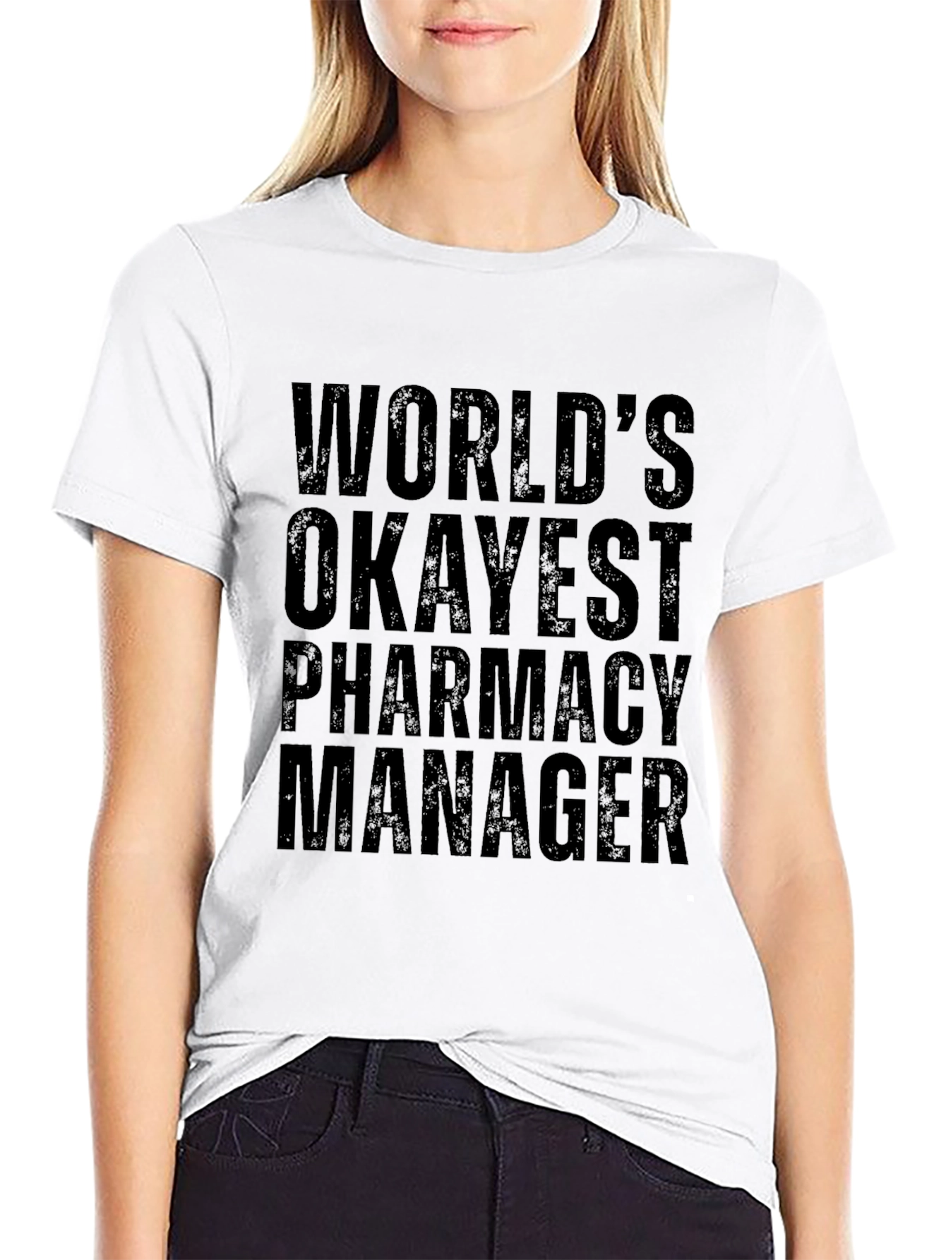 Worlds Okayest Pharmacy Manager Graphic Tee