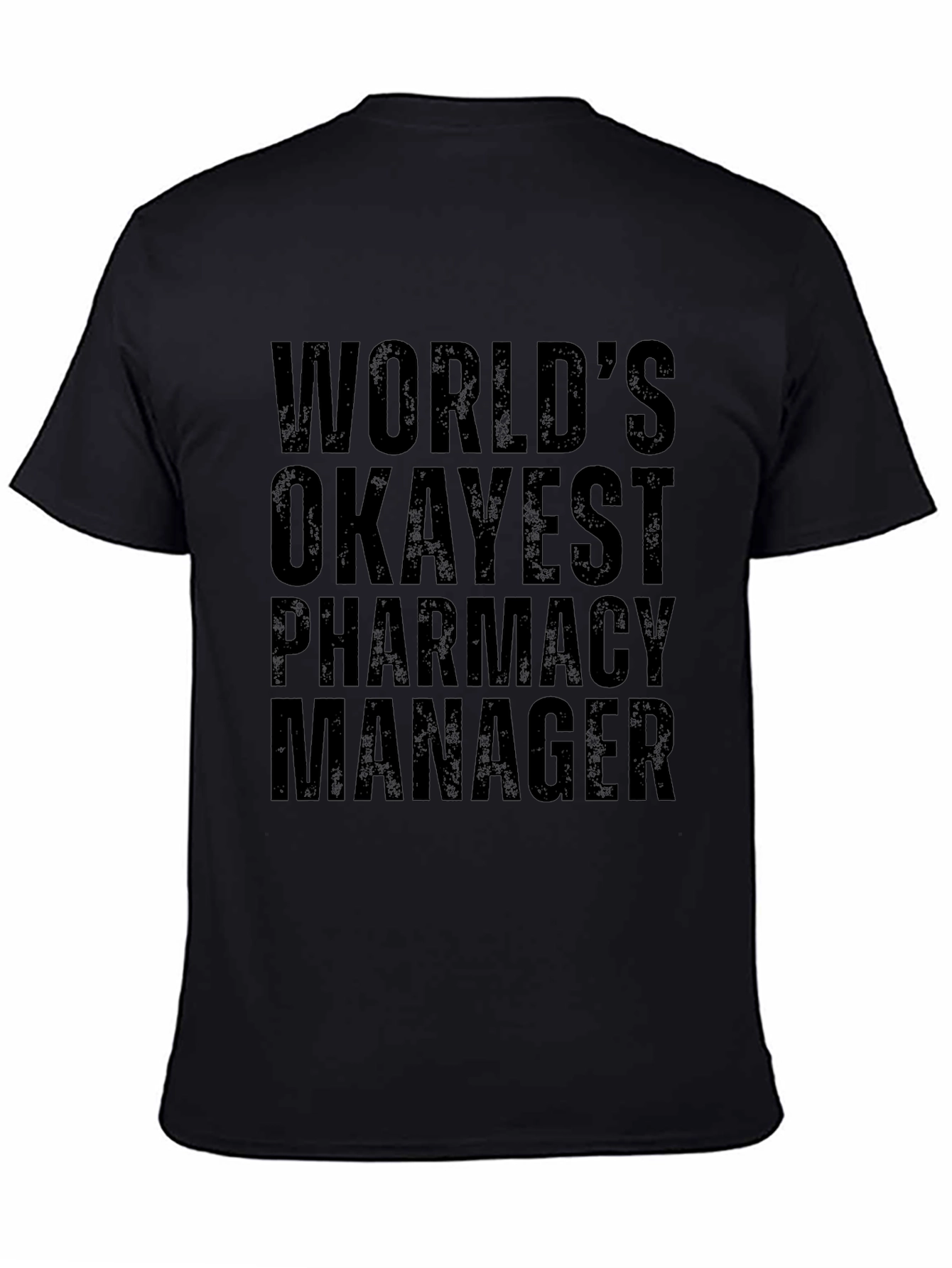 Worlds Okayest Pharmacy Manager Graphic Tee