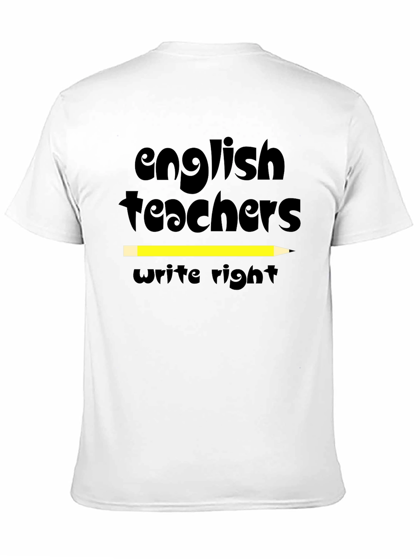 English Teachers Write Right T-Shirt