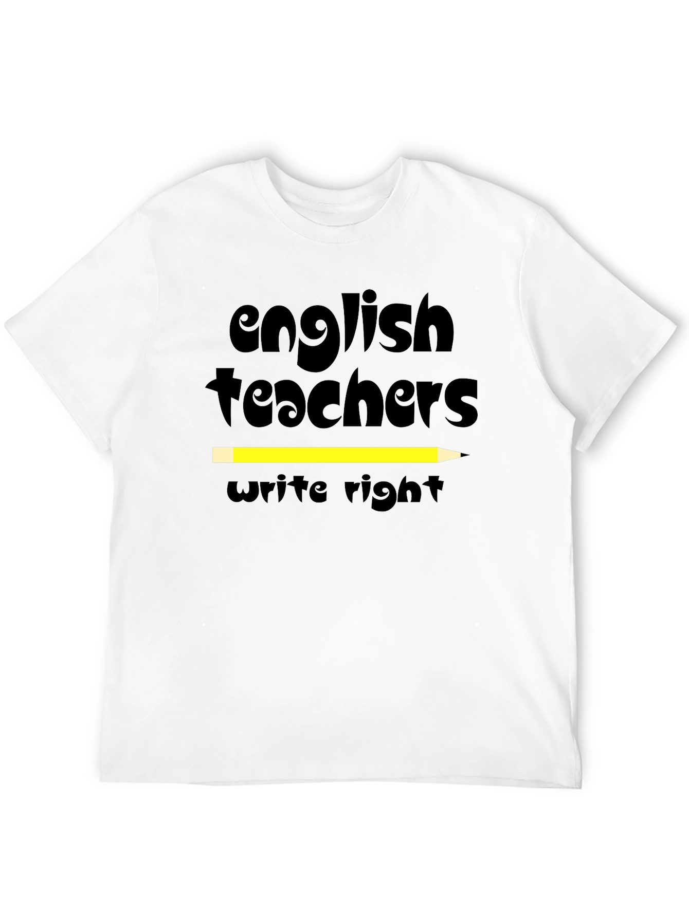 English Teachers Write Right T-Shirt