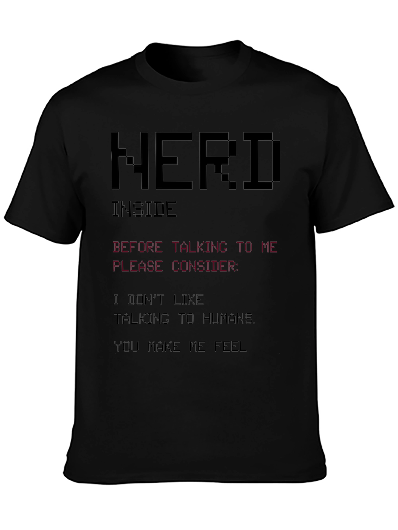 Nerd Inside Graphic Tee - Introvert Humor T-Shirt