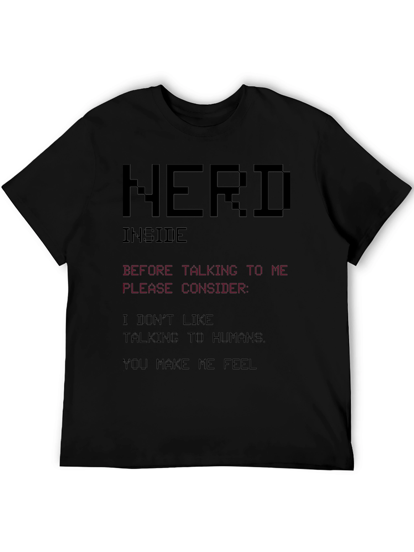Nerd Inside Graphic Tee - Introvert Humor T-Shirt