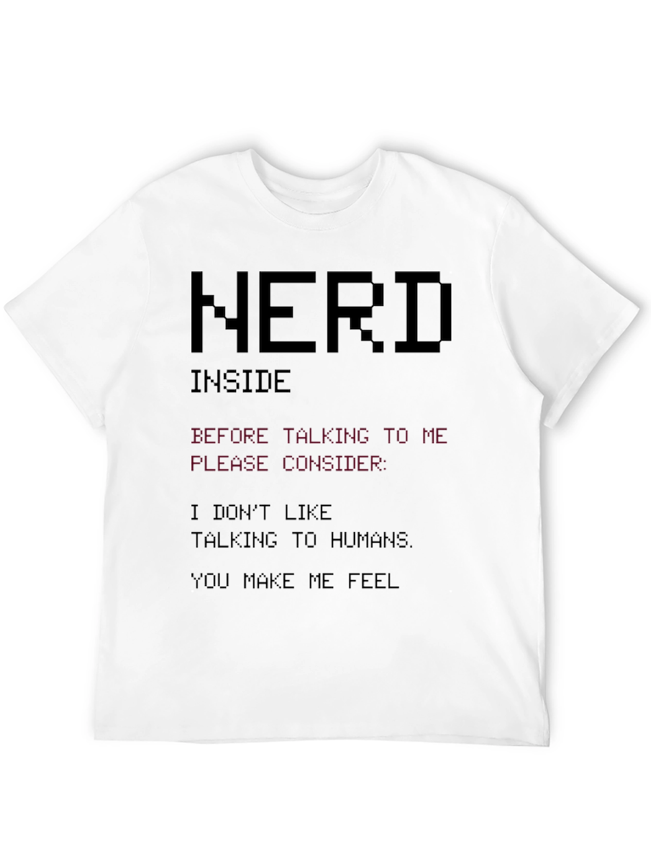 Nerd Inside Graphic Tee - Introvert Humor T-Shirt