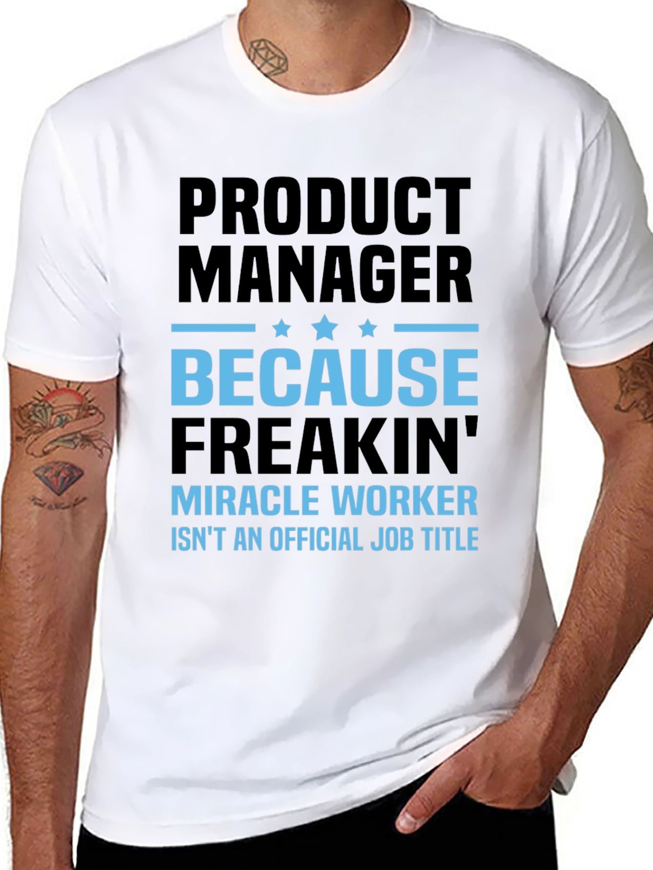 Product Manager T-Shirt - Miracle Worker Funny Tee