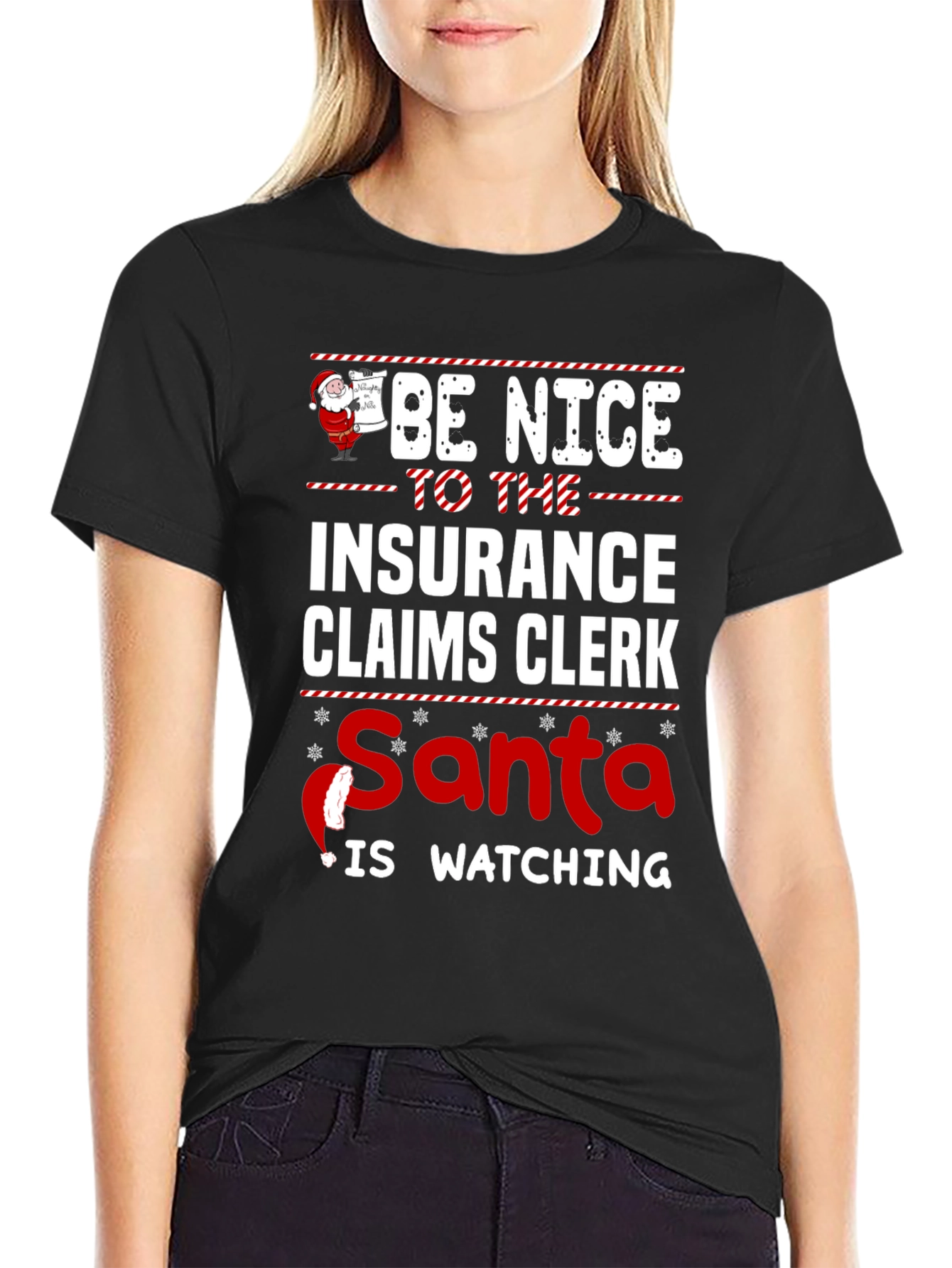 Be Nice to Insurance Claims Clerk Santa T-Shirt