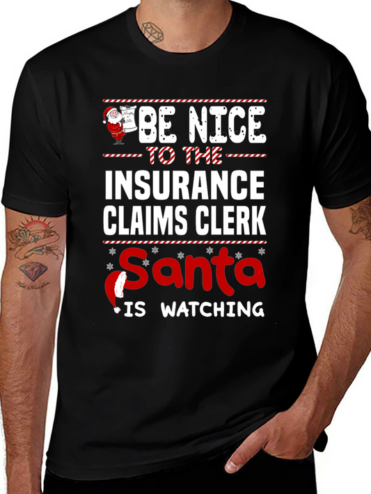 Be Nice to Insurance Claims Clerk Santa T-Shirt