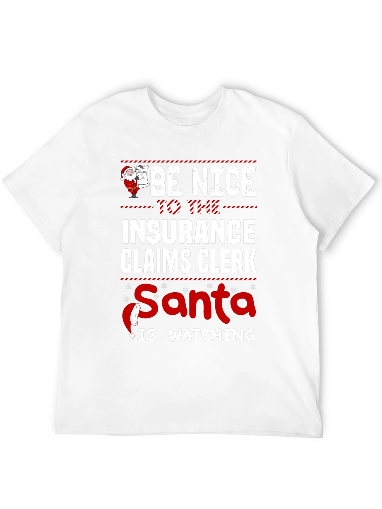 Be Nice to Insurance Claims Clerk Santa T-Shirt