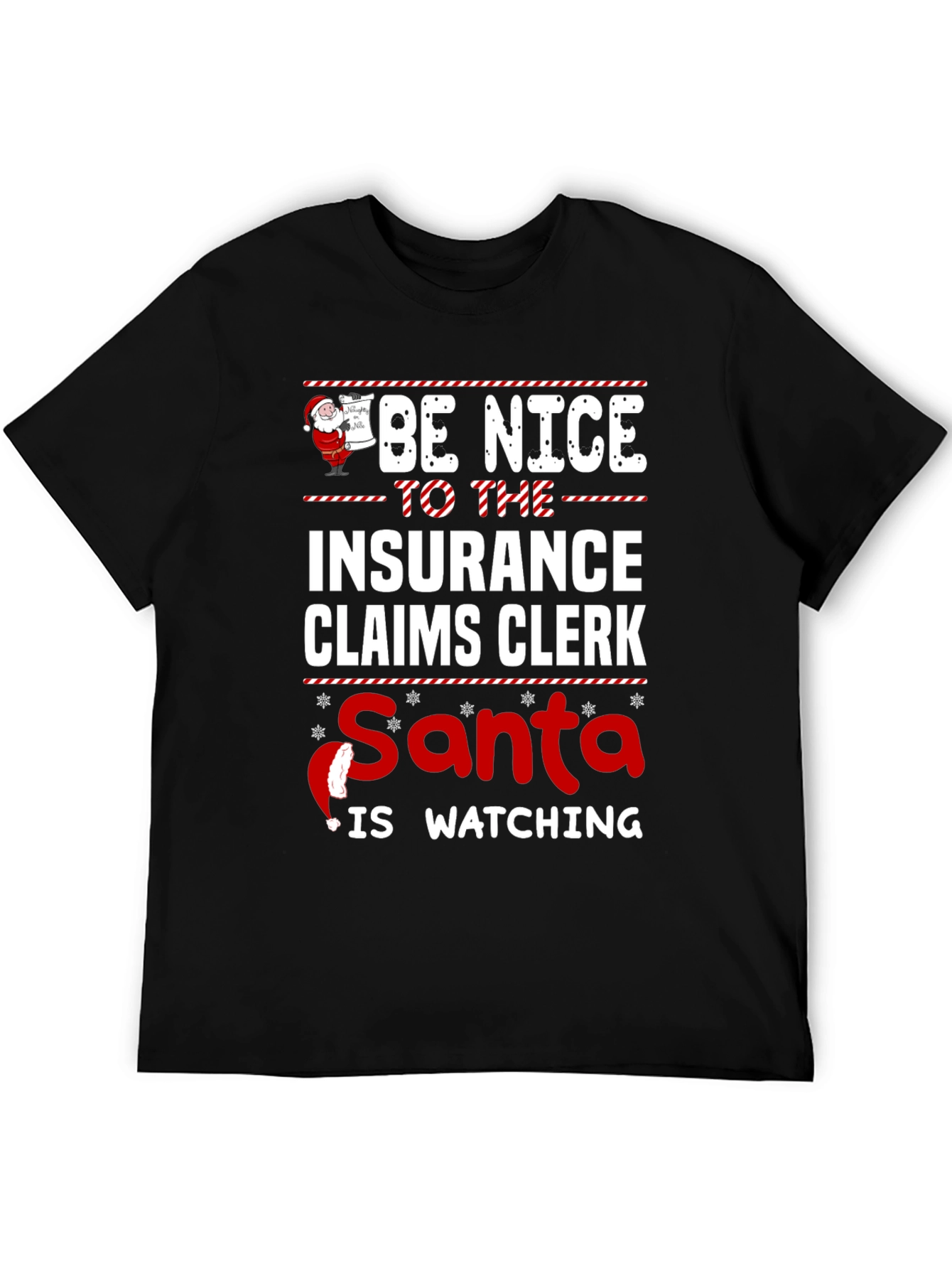 Be Nice to Insurance Claims Clerk Santa T-Shirt