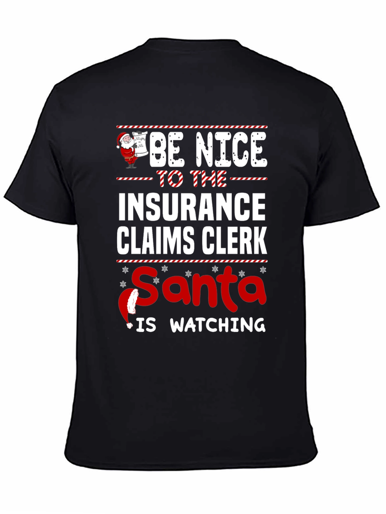 Be Nice to Insurance Claims Clerk Santa T-Shirt