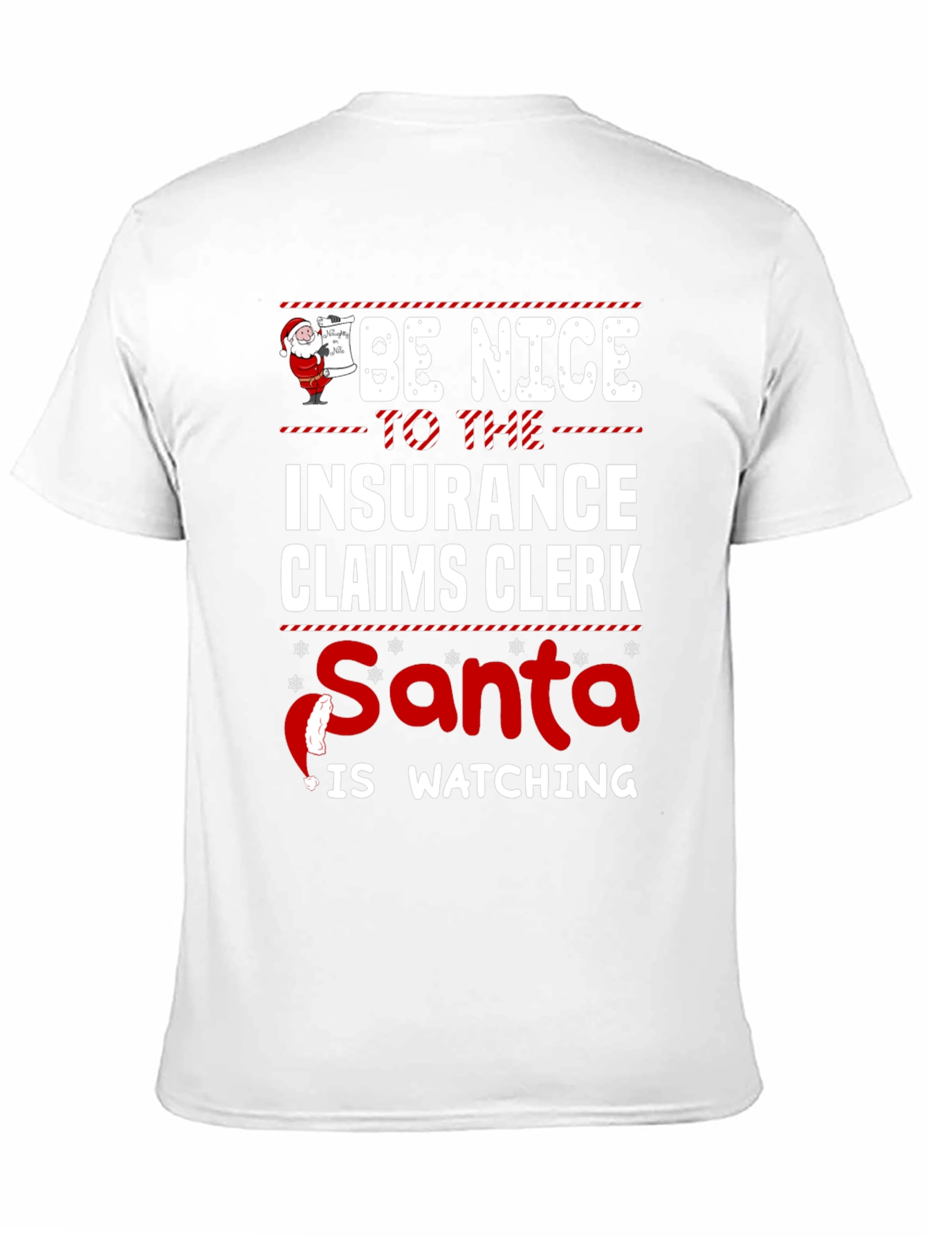 Be Nice to Insurance Claims Clerk Santa T-Shirt