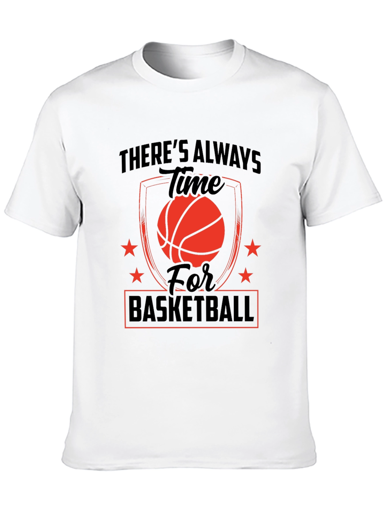 Basketball T-Shirt - Theres Always Time