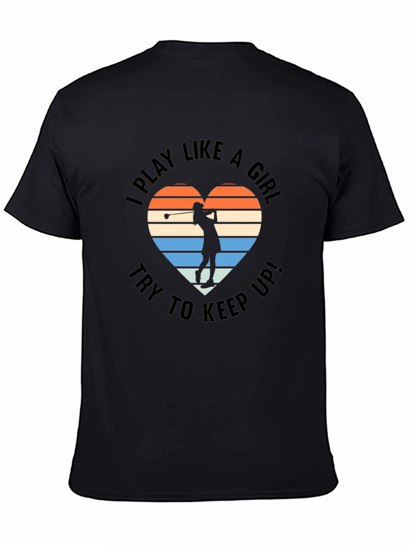 I Play Like a Girl Golf T-Shirt