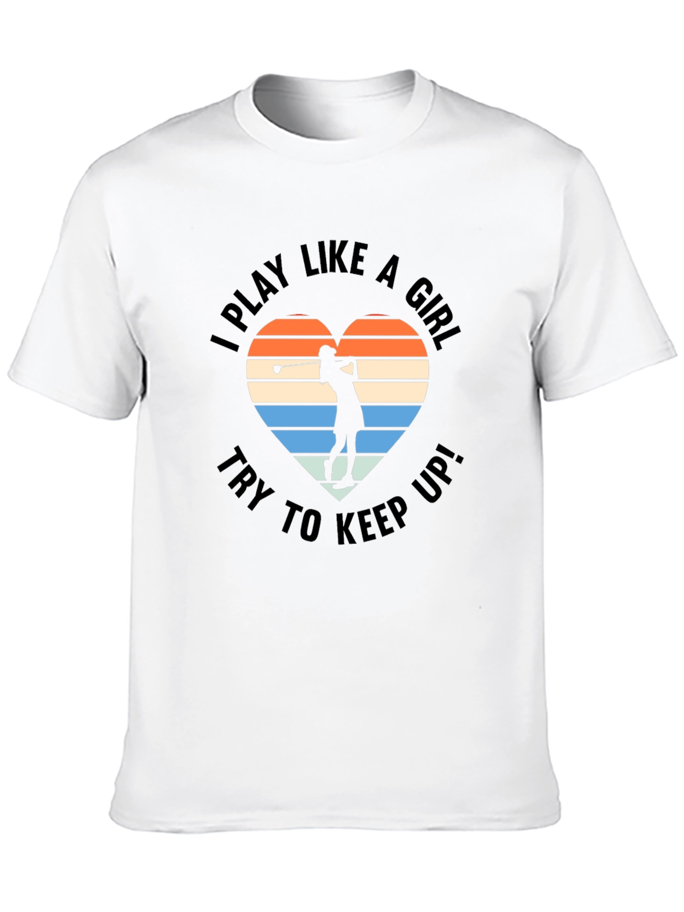 I Play Like a Girl Golf T-Shirt