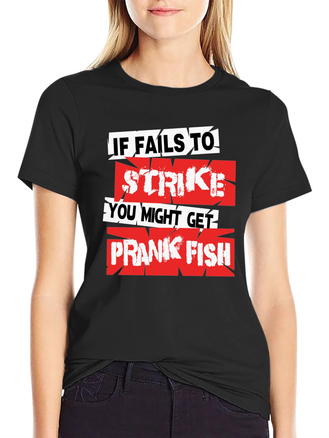 If Fails To Strike Prank Fish Graphic T-Shirt