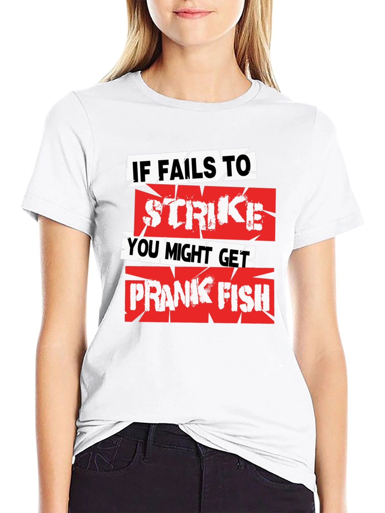 If Fails To Strike Prank Fish Graphic T-Shirt