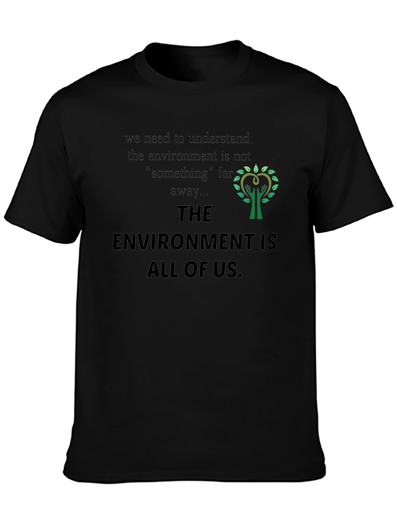 Eco-Friendly T-Shirt: Environment Is All of Us