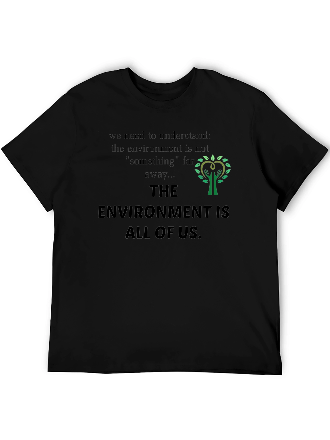 Eco-Friendly T-Shirt: Environment Is All of Us